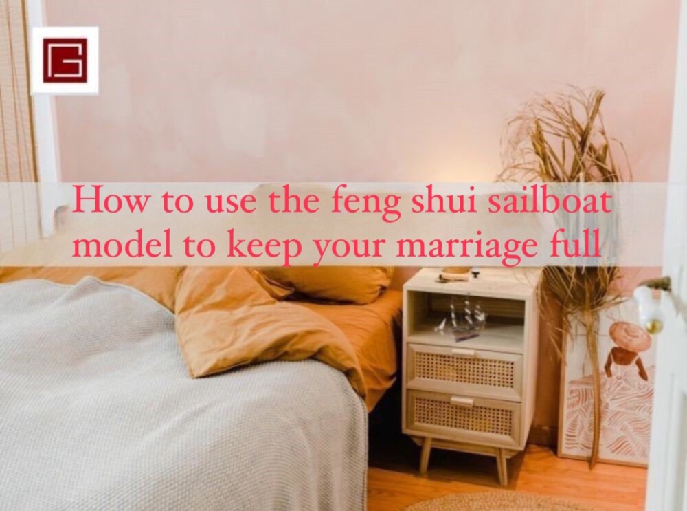 How to use the feng shui sailboat model to keep your marriage full