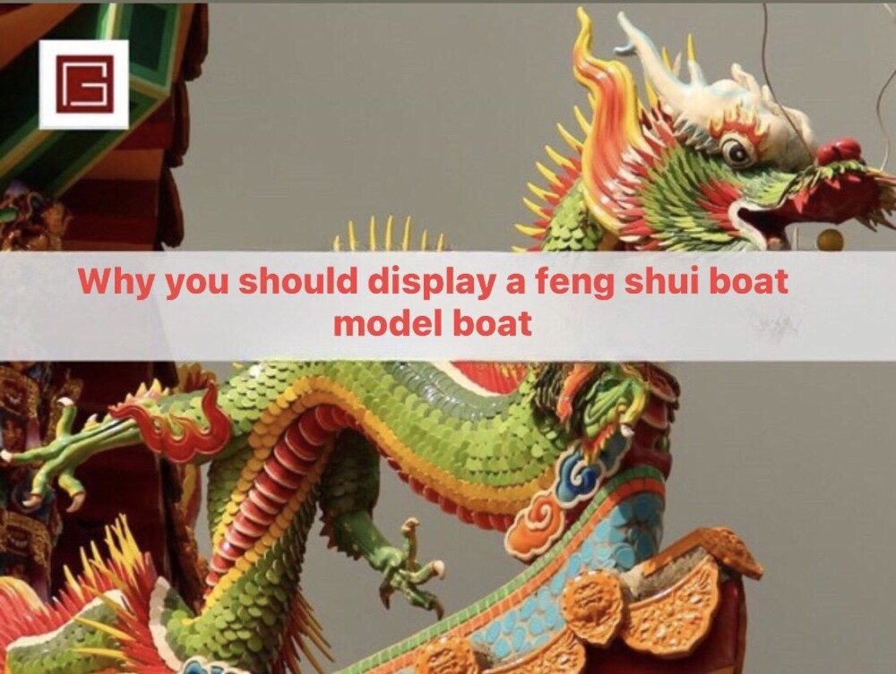 Why should you display a feng shui boat model at home?