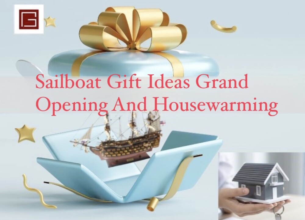 Sailboat Gift Ideas Grand Opening And Housewarming