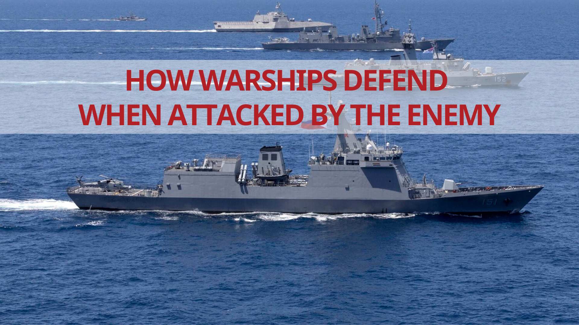 How Warships Defend When Attacked By The Enemy